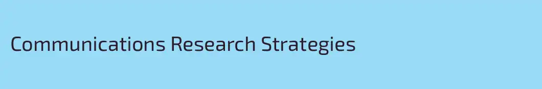 Communications Research Strategies